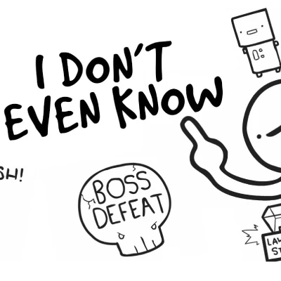 I Don't Even Know I Don't Even Know